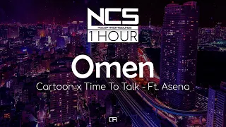 Cartoon x Time To Talk - Omen (Ft. Asena) | NCS 2021 | 1 HOUR