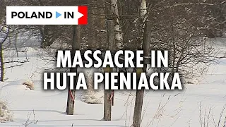 77TH ANNIVERSARY OF THE MASSACRE IN HUTA PIENIACKA – Poland In