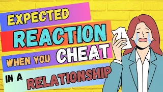 Expected REACTION When You CHEAT Your Partner - Then vs Now