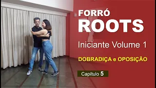 AULA DE FORRÓ ROOTS - Iniciante 1.5 - Dobradiça e Oposição (Beginner 1 - "Dobradiça"  & Oposition)