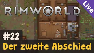 #22: Der zweite Abschied ✦ Let's Play RimWorld (Livestream-Aufzeichnung)