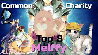 [YUGIOH - COMMON CHARITY] Top 8 Melffy Deck Profile (ft. Mambo)