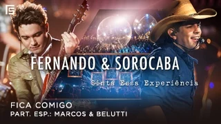 Fernando & Sorocaba - Fica Comigo part. Marcos & Belutti | DVD Sinta Essa Experiência