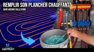 MISE EN EAU efficace de son PLANCHER CHAUFFANT