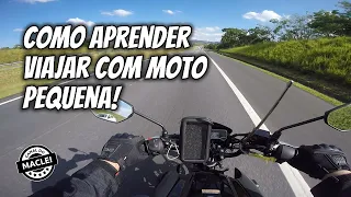 COMO COMEÇAR VIAJAR COM MOTO DE BAIXA CILINDRADA!