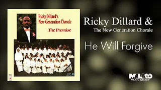 Ricky Dillard & The New Generation Chorale  -  He Will Forgive