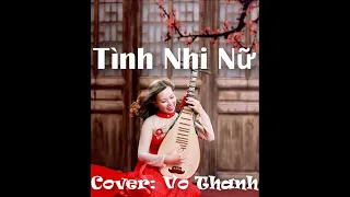 VÔ THANH tỳ bà - TÌNH NHI NỮ COVER