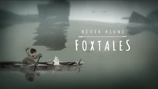 Never Alone: Foxtales Official Trailer