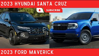 2023 Hyundai Santa Cruz Vs 2023 Ford Maverick