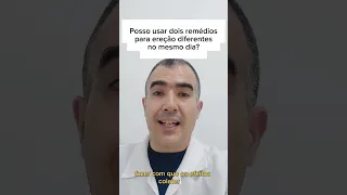 É possível usar dois remédios para ereção diferentes no mesmo dia?