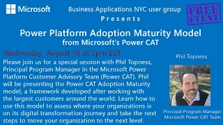 Power Platform Adoption Maturity Model with Phil Topness