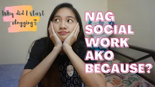 Nag Social Work because? | Bakit ako nag Vlog? | Social Work Philippines | SW Shares