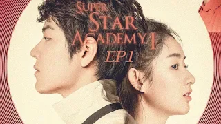 【ENG SUB】《Super Star Academy 》EP1——Starring:Sean Xiao, Uvin Wang, Bai Shu, Wu Jia Cheng