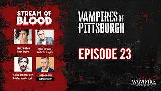 Vamps of Pittsburgh Pt.23 Thomas Middleditch, Ashly Burch, Ross Bryant | Vampire the Masquerade RPG