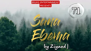 Sana Ebema | 71 | Mona | Ziyaad