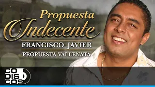 Propuesta Indecente, Francisco Javier, Propuesta Vallenata - Video