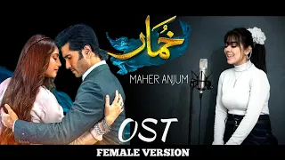 Khumar خمار Ost Female Version || Maher Anjum