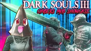 Dark Souls 3: My NEW Cinders Mod Weapons & Armors Showcase