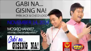 Gabi na, Gising na! Papa Jack Chico Loco November 14, 2014 Caller 1 Ella