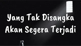 💙 Yang Tak Disangka Akan Segera Terjadi 🌅