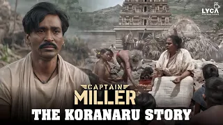 The Koranaru Story | Captain Miller ( Tamil ) | Dhanush | Priyanka Mohan | Shiva Rajkumar