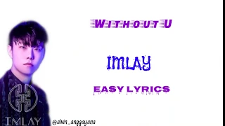 Without you - IMLAY { Easy Lyrics}