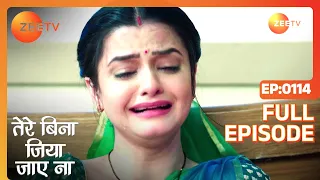 Tere Bina Jiya Jaye Naa - Thriller Tv Serial - Full Epi - 114 - Avinesh Rekhi,Anjali Tatrari-Zee TV