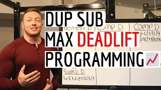 How To Program The Deadlift DUP/Sub Max Style | IMO The Best Way To Get a Strong Deadlift