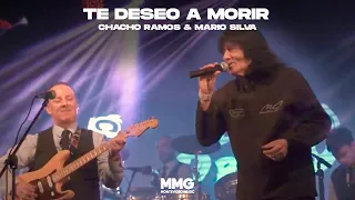 Chacho Ramos & Mario Silva - Te Deseo a Morir