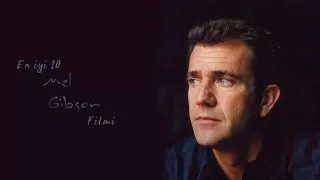 MEL GIBSON'IN EN İYİ 20 FİLMİ