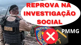 O QUE REPROVA NA INVESTIGAÇÃO SOCIAL DA PM MG ?