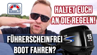 Führerscheinfrei bis 15PS Boot fahren? | Bitte haltet euch an die Regeln!