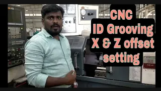 ID Grooving Tool || X & Z axis || Offset setting || CNC machine| Easy learning