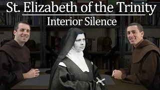 St. Elizabeth of the Trinity—Interior Silence: CarmelCast Episode 61