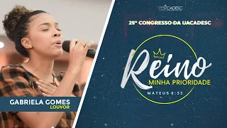 25º Congresso da UACADESC - Gabriela Gomes l Deus Proverá