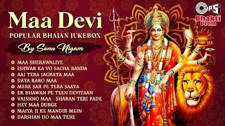 Maa Devi Popular Bhajan Jukebox By Sonu Nigam | माँ देवी भजन | Chaitra Navratri Special 2023