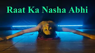 Raat Ka Nasha Abhi Dance Cover /Bollywood x Bellydance / Cover Naina Sen Choreography