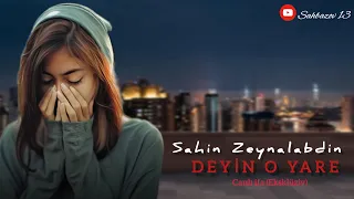 Sahin Zeynalabdin - Deyin o yare / Eksklüziv (canli ifa)