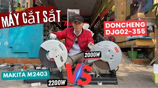 So Sánh 2 Dòng Máy Cắt Sắt 355mm Ngon Nhất Trong Giá 2.X Triệu | Makita M2403 Và Dongcheng DJG02-355