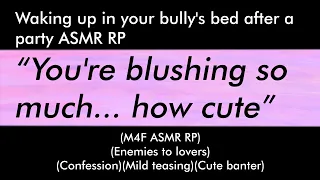 Waking up in your bully's bed after a party (M4F ASMR RP)(Enemies to lovers)(Confession)