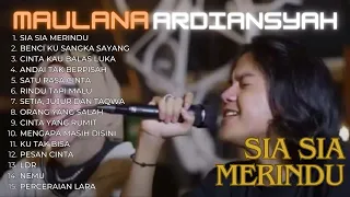 Maulana Ardiansyah Best Cover 2024 || Full Album Terbaik TIK TOK Viral ||  Sia Sia Merindu Terbaru