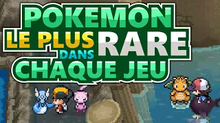 QUEL est le POKÉMON le PLUS RARE dans CHAQUE JEU ?