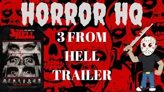 3 From Hell Official Trailer 2019 (You knew it was coming)