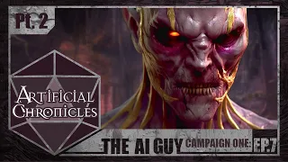 Artificial Chronicles | Episode 7 pt.2 - Eyes (AI Dungeons and Dragons)