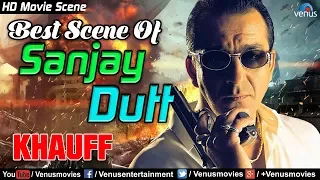 Best Scene of Sanjay Dutt | Hindi Movies | Khauff | Bollywood Movie Scene | Sanjay Dutt Movies