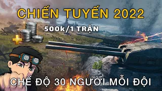 Chiến tuyến 30vs30 người chơi – CÀY BẠC trong World of Tanks