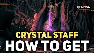 How To Get The Crystal Staff Weapon - New Secret Weapon Location - Remnant 2 Forgotten Kingdom