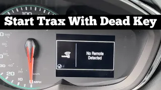 2017 - 2020 Chevy Trax No Remote Detected - How To Start With Dead Or Broken Key Fob Chevrolet