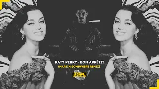 Katy Perry - Bon Appetit (Martin Somewhere Remix)