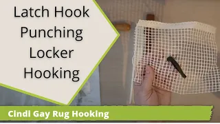 Traditional rug hooking, latch hook, punching and locker hooking.